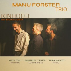 KINHOOD - RAY BROWN'S SPIRIT - MANU FORSTER TRIO