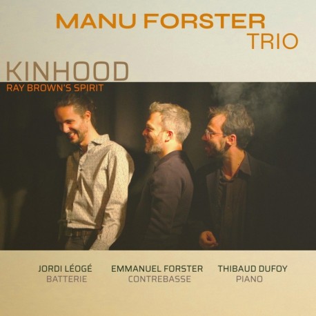 KINHOOD - RAY BROWN'S SPIRIT - MANU FORSTER TRIO