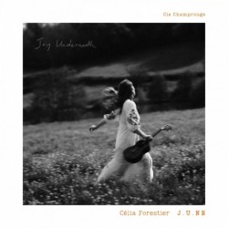 J.U.NE (JOY UNDERNEATH) - CÉLIA FORESTIER