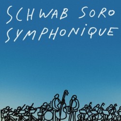 SCHWAB SORO SYMPHONIQUE - SCHWAB SORO