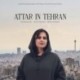 ATTAR IN TEHRAN - LAYLA RAMEZAN