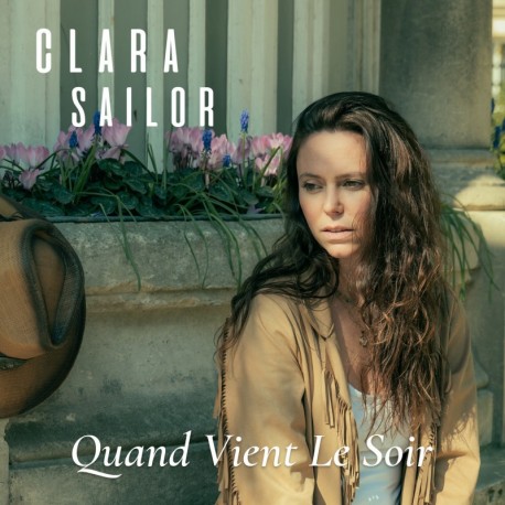QUAND VIENT LE SOIR - CLARA SAILOR