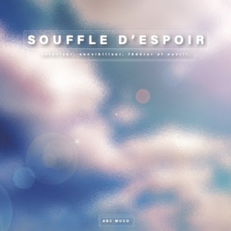 SOUFFLE D'ESPOIR - VOIX MUCO