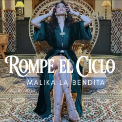 ROMPE EL CICLO - MALIKA LA BENDITA