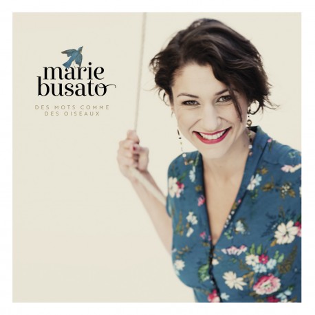 MARIE BUSATO - Des Mots Comme des Oiseau (CD)