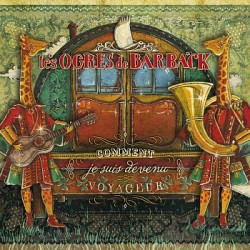 Les Ogres de Barback - Comment je suis devenu voyageur Version:CD