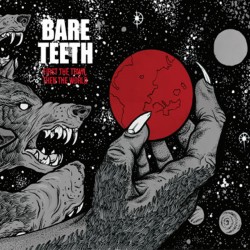 BARE TEETH - First the town, Then The world (CD)