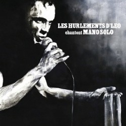Les hurlement d Leo chantent Mano Solo