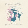 ROMAIN LATELTIN - Pas de Chichi Entre Nous