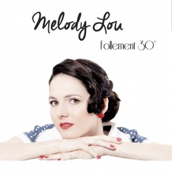 MELODY LOU - Follement 30' (CD)