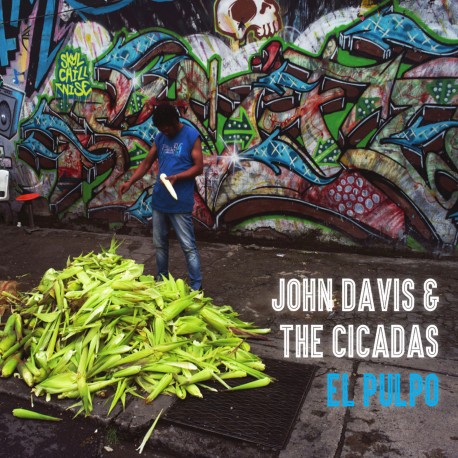 John Davis & The Cicadas - El Pulpo