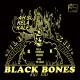 Black Bones - kili Kili