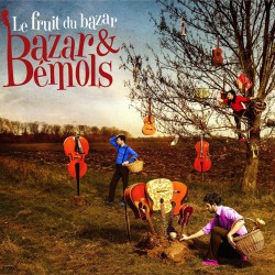 Bazar et Bémols - Le fruit du bazar