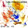 LES PINAILLEURS - Vive la Vie (Digital)