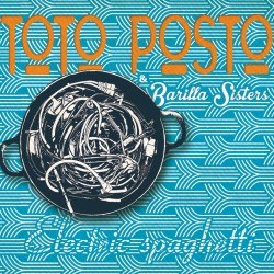 TOTO POSTO & BARILLA SISTERS - Electric Spaghetti (CD)
