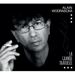 ALAIN WODRASCKA - La grande traversée (CD)