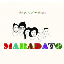MARADATO - An Echo of Wildness (CD)