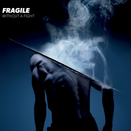 FRAGILE - WITHOUT A FIGHT (Digital)