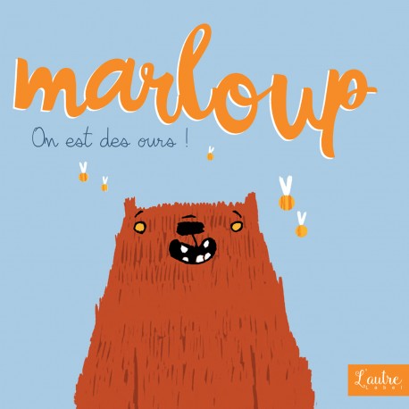 Marloup - On est des ours !