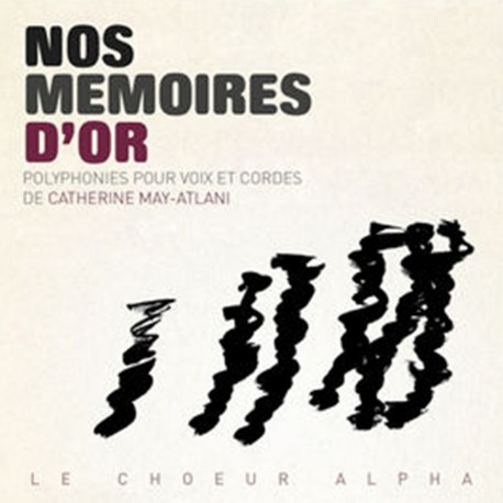 Le Chœur Alpha - Nos mémoires d'or