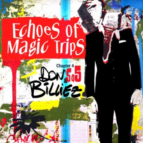 DON BILLIEZ - ECHOES OF MAGIC TRIPS - CHAPTER 4 - SQ5