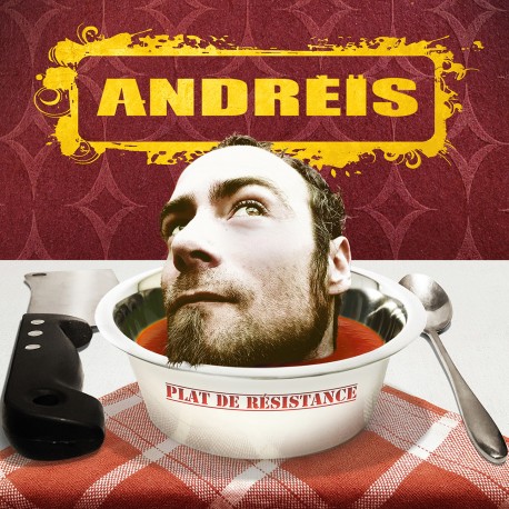 ANDRÉÏS - PLAT DE RÉSISTANCE