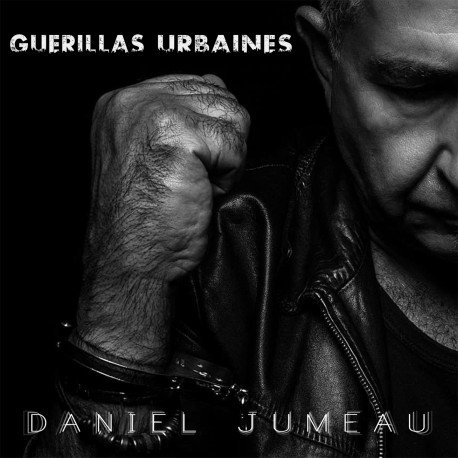 Daniel Jumeau - Guérilla Urbaine