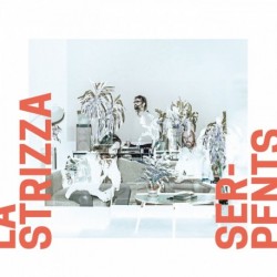 LA STRIZZA - SERPENTS