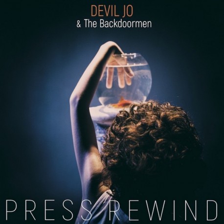 Devil Jo & The Backdoormen - Press Rewind