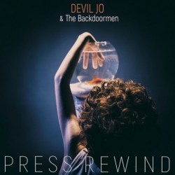 Devil Jo & The Backdoormen - Press Rewind (Digital)