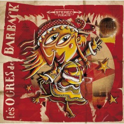 Les Ogres de Barback - Stéréo Pirate