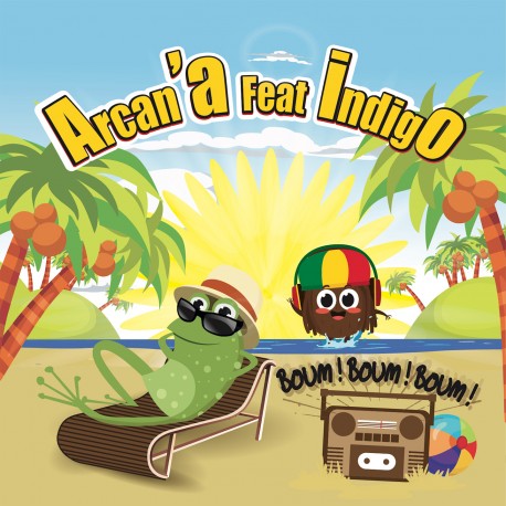 Arcan’A feat Indigo - Boum Boum Boum