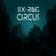SIX-RING CIRCUS - SIX-RING CIRCUS (Digital)