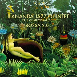 LILANANDA JAZZ QUINTET - BOSSA2.0 (Digital)