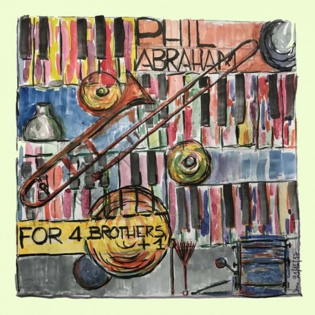 Phil Abraham (feat. Ivan paduart, Bas Bulteel, Johan Clement & Christoph Mudrich) - For 4 Brothers +1