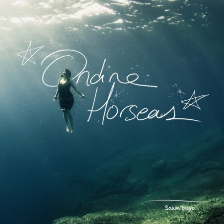 Ondine Horseas - Soum'bayo