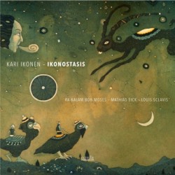 Kari Ikonen, Ra-Kalam Bob Moses, Mathias Eick, Louis Sclavis - Ikonostasis