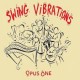 SWING VIBRATIONS - Opus One