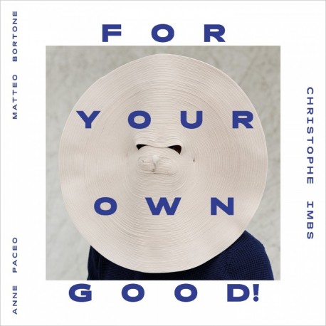 CHRISTOPHE IMBS - FORYOUROWNGOOD