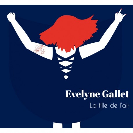 EVELYNE GALLET - LA FILLE DE L'AIR