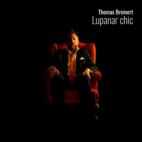 THOMAS BREINERT - LUPANAR CHIC