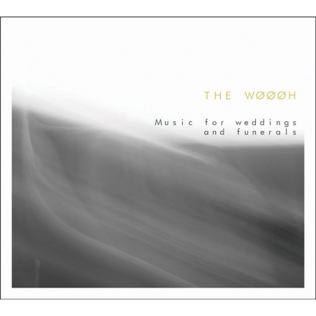 THE WØØØH - MUSIC FOR WEDDINGS AND FUNERALS