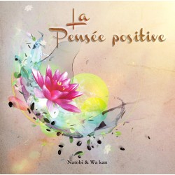 LA PENSÉE POSITIVE - NATOBI / WA KAN