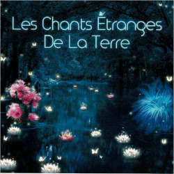 LES CHANTS ÉTRANGES DE LA TERRE - TONY QUIMBEL