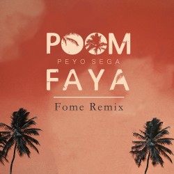 POOM FAYA (FOME REMIX) - FOME