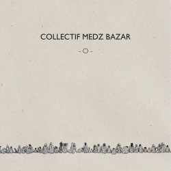 Collectif Medz Bazar - O