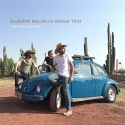 THE ENDLESS WAY - GIUSEPPE MILLACI / VOGUE TRIO