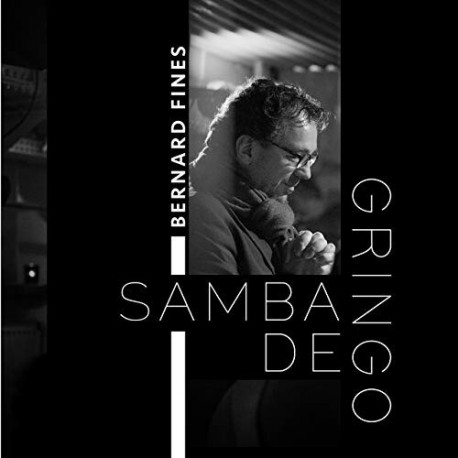 SAMBA DE GRINGO - BERNARD FINES