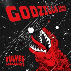 GODZILLA 3000 - Vulves Assassines