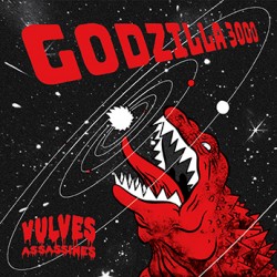 GODZILLA 3000 - Vulves Assassines